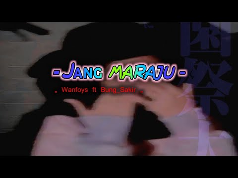 - JANG MARAJU -  W'foys ft Bung Sakir _  ( OFFICIAL MUSIC AUDIO )