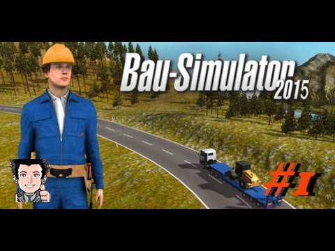 ►Bau-Simulator 2015 #1 ★ Unsere Firma ★ Bau-Simulator Let's Play