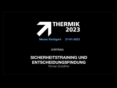 THERMIK 2023 - Roman Scheffner - Sicherheitstraining und Entscheidungsfindung