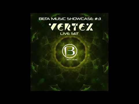 VERTEX - Live Set@Beta Music Podcast 003 06-02-2020 [PsyProg]
