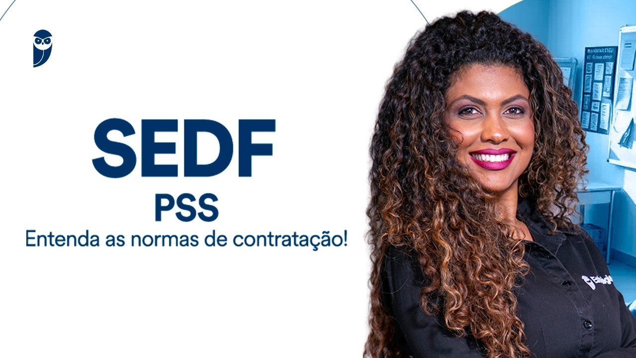 SEDF: PSS - entenda as normas de contratação!