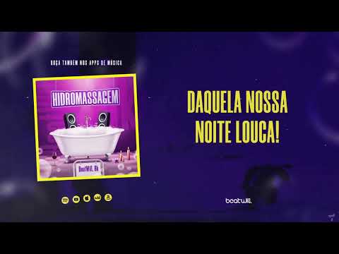 BeatWill ft. Gabriel BK - Hidromassagem (Official Lyric Video) #Hidromassagem #BeatWill #GabrielBK