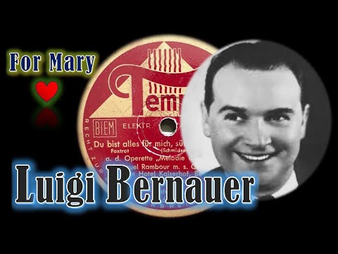 Du bist alles für mich, süße kleine Mary - Luigi Bernauer & Emanuel Rambour Orchester