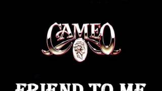 Cameo - Friend To Me