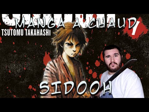 MANGA À CHAUD #04 : SIDOOH - Le retour de Tsutomu Takahashi [2021]