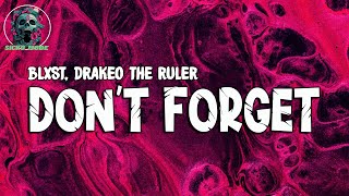 Blxst - Don’t Forget (feat. Drakeo the Ruler) (Lyric Video)
