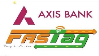 HOW TO ACTIVATE AXIS BANK FASTAG