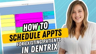 How to Schedule Appointments for Existing Patients in Dentrix (Step-by-Step Tutorial)