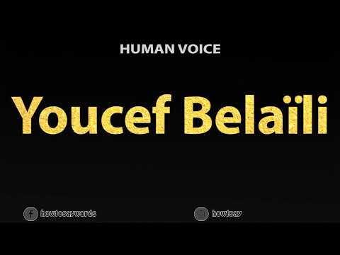 How To Pronounce Youcef Belaili  يوسف بلايلي