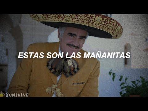 LAS MAÑANITAS - Vicente Fernández (LETRA) estas son las mañanitas
