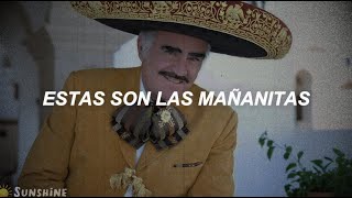 LAS MAÑANITAS - Vicente Fernández (LETRA) estas son las mañanitas