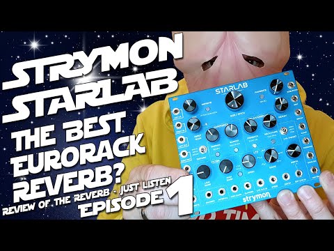 Strymon Starlab Eurorack - The Best Reverb Module? Episode 1 Reverb Review [HQ Sound] Penishead