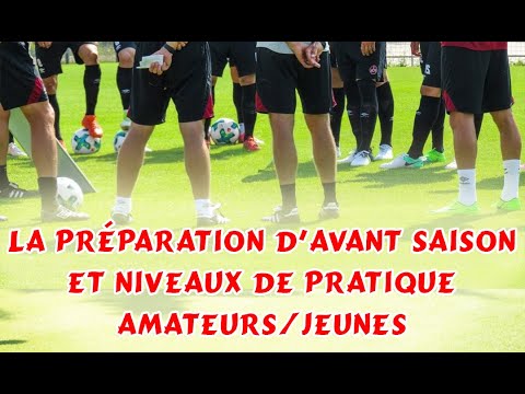 Préparation physique d'avant saison et niveaux de pratique/amateurs jeunes التحضير البدني قبل الموسم
