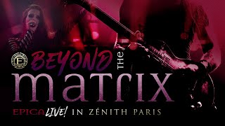EPICA - Beyond The Matrix - Live at the Zenith (OFFICIAL VIDEO)
