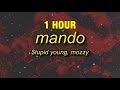 1 HOUR Tupid Young Mando Lyrics Feat Mozzy Catch A Case Don T Snitch That S Mando