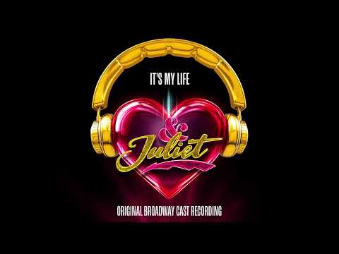 "It's My Life" – & Juliet Original Broadway Cast Recording
