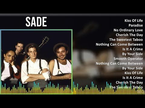Sade 2024 MIX Best Songs - Kiss Of Life, Paradise, No Ordinary Love, Cherish The Day