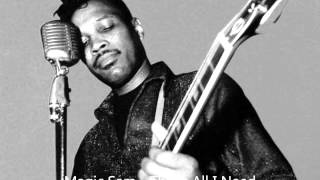 Magic Sam-That&#39;s All I Need