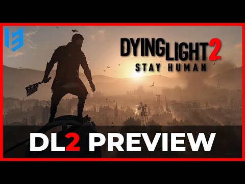 Ist Dying Light 2 gut? Dying Light 2 Preview - Alle Infos zu DL2