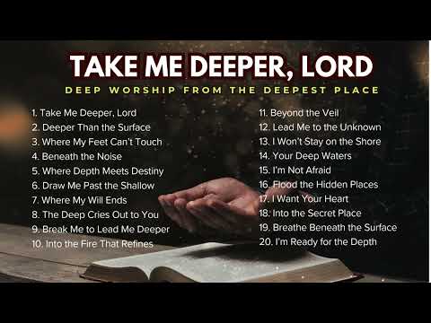 Take Me Deeper, Lord | Songs of the Secret Place | Deep Worship