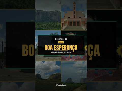 CIDADES DO ES — Episódio 13: Boa Esperança 🪂 (a Pedra da Botelha)
