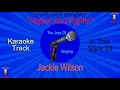 (Your Love Keeps Lifting Me) "Higher And Higher" - Karaoke Track - In The Style Of - Jackie Wilson