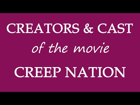 Creep Nation (2019) Film Cast Information