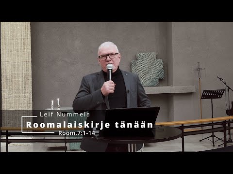 Roomalaiskirje tänään – Osa 20: Room.7:1- 14 | Leif Nummela