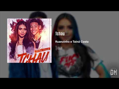 Ruanzinho e Tainá Costa - Tchau (Áudio Oficial)