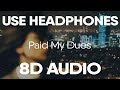NF - Paid My Dues (8D Audio)