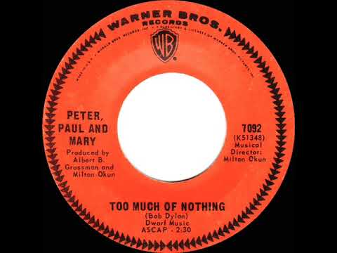 1967 HITS ARCHIVE: Too Much Of Nothing - Peter Paul & Mary (mono 45)
