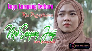 Download lagu Mak Sepegung Janji-Cipt.Rusdy MU Voc.Ria Agustiana/Lagu Lampung terbaru 2021 (music video official) mp3