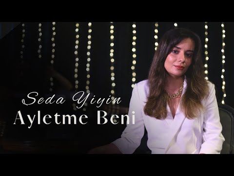 Seda Yiyin - Ayletme Beni Akustik Live