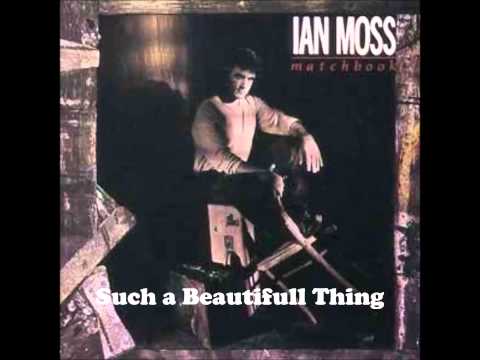 Ian Moss  Such a Beautifull Thing