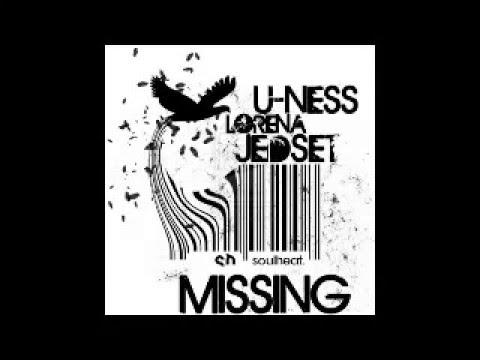 U-Ness & JedSet ft Lorena - Missing (Samson Lewis Remix) HQ