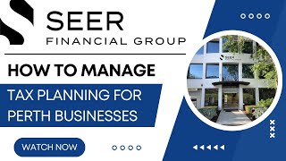 Tax Planning Accountants For Perth Businesses | SEER FG