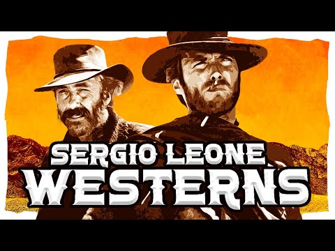 What Is The BEST Sergio Leone Western Ever Made? [Ranked]