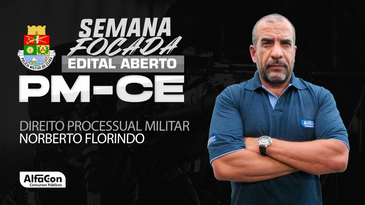 Aula de Direito Processual Militar - PM CE - Edital Aberto - AlfaCon