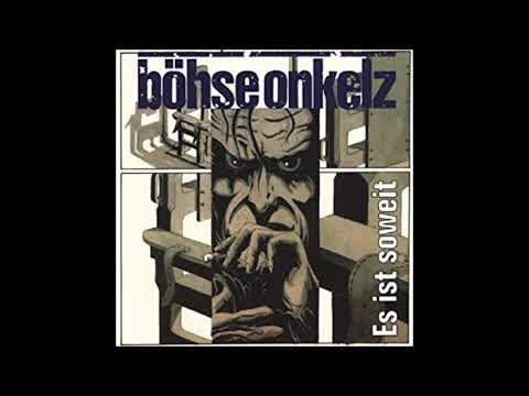 Böhse Onkelz - Es ist soweit Full Album