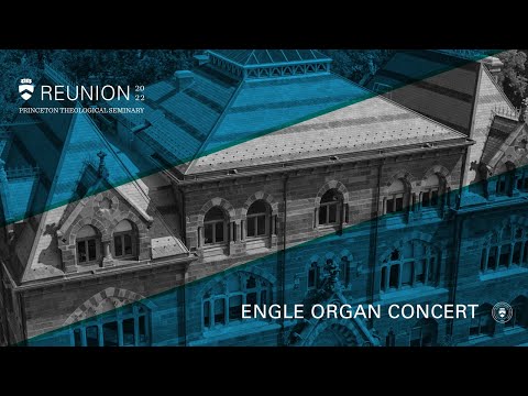 Engle Organ Concert | Reunion 2022