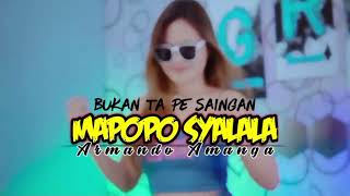 Download lagu MAPOPO SYLALA X BUKAN TA PE SAINGAN REMIX _ Armando Amanga _ FullBass _ 2023 mp3