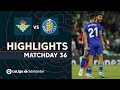 Highlights Real Betis vs Getafe CF (0-1)