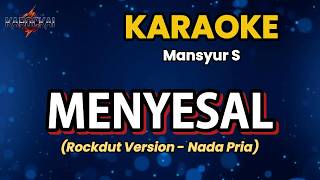 Download lagu 🎤 Karaoke - Menyesal | Mansyur S | Rockdut (Rock Dangdut) | HD mp3