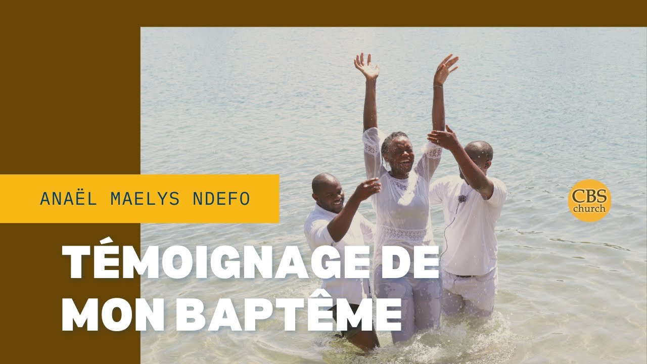 TÉMOIGNAGE - Pourquoi j'ai décidé de me faire baptiser? Anaël Maelys Ndefo