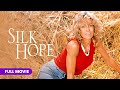 Silk Hope Full Movie