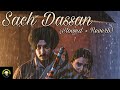 Sach Dassan (Slowed + Reverb) Rajvir Jawanda | BURHAN RECORDS