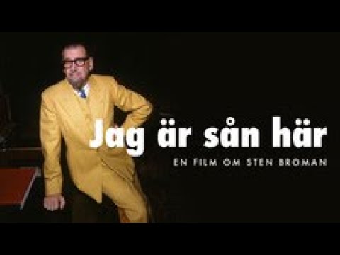 Jag är sån här – En film om Sten Broman