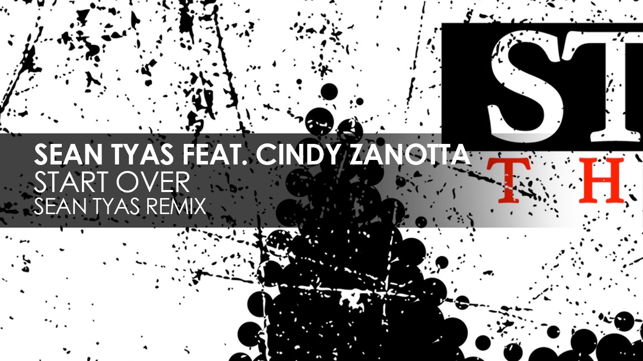 Sean Tyas featuring Cindy Zanotta - Start Over (Sean Tyas Remix)