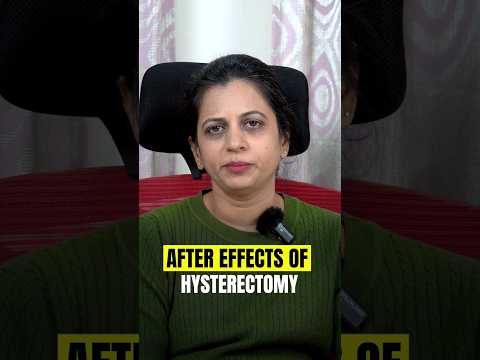 3 major after effects of a Hysterectomy Surgery | Uterus Removal Surgery | Dr Shilpa GB