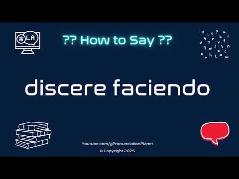 📚 🎓 How to Pronounce discere faciendo? (CORRECTLY) | Pronunciation Planet